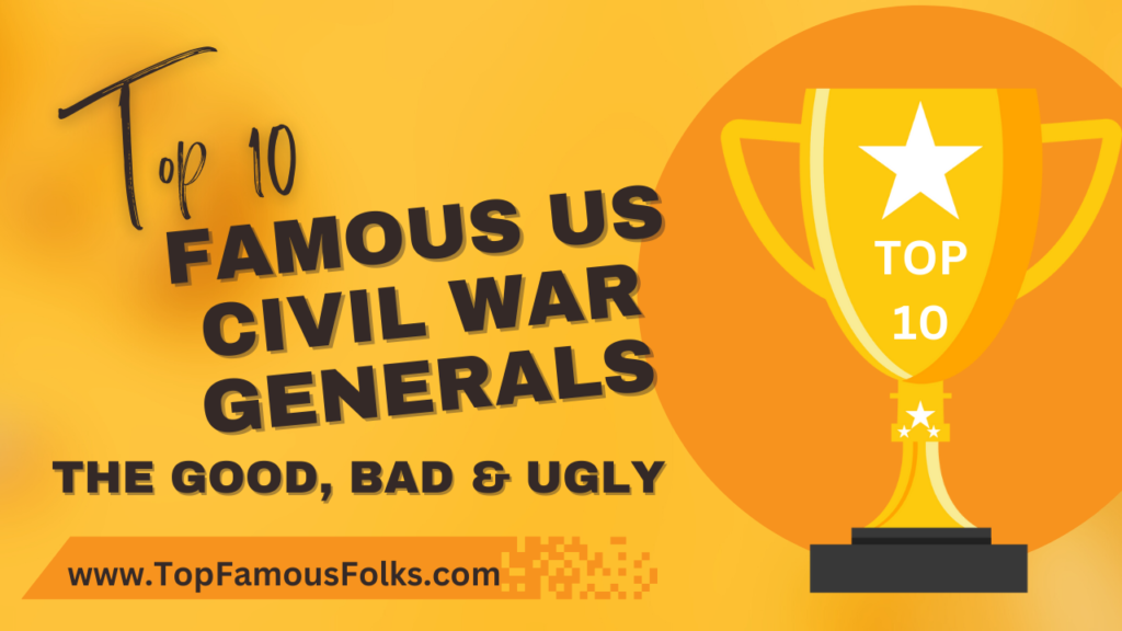 Famous Civil War Generals