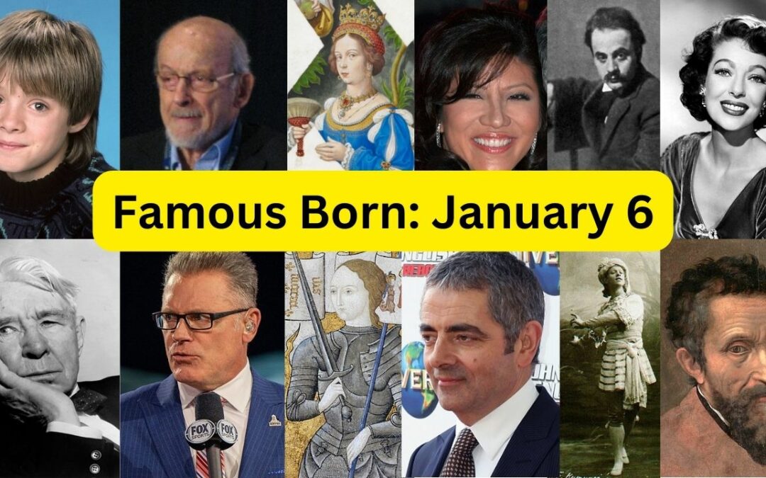 Famous People Born January 6